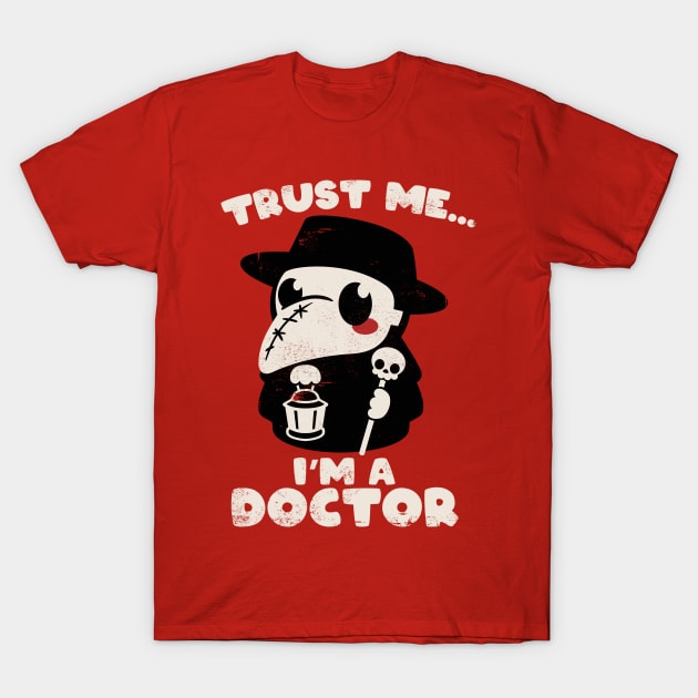 trust a plague doctor T-Shirt by NemiMakeit